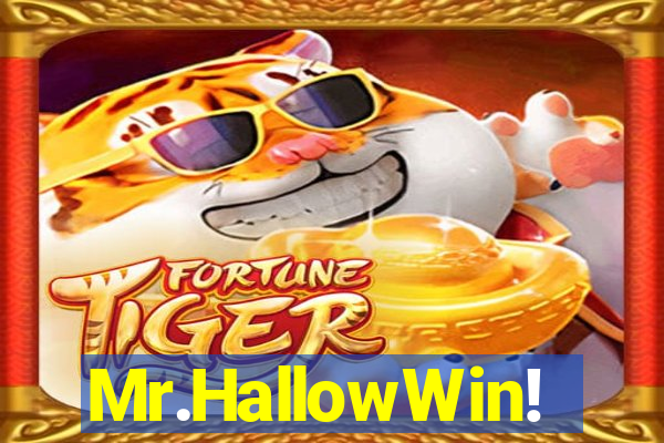 Mr.HallowWin!