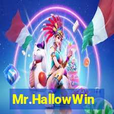 Mr.HallowWin