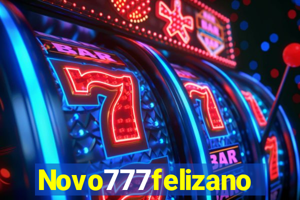 Novo777felizano