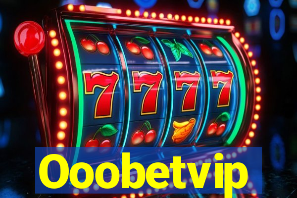 Ooobetvip