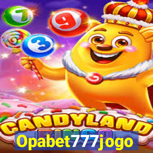 Opabet777jogo