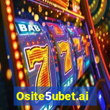 Osite5ubet.ai