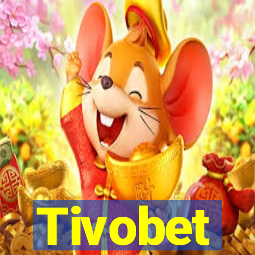 Tivobet