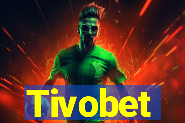 Tivobet