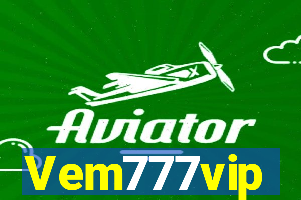 Vem777vip