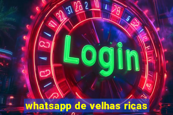 whatsapp de velhas ricas