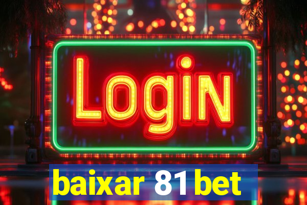 baixar 81 bet