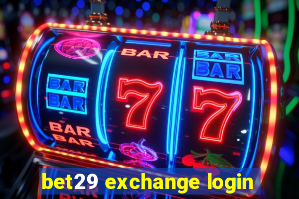 bet29 exchange login