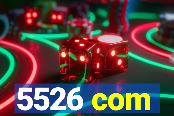 5526 com