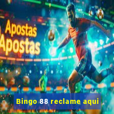 Bingo 88 reclame aqui