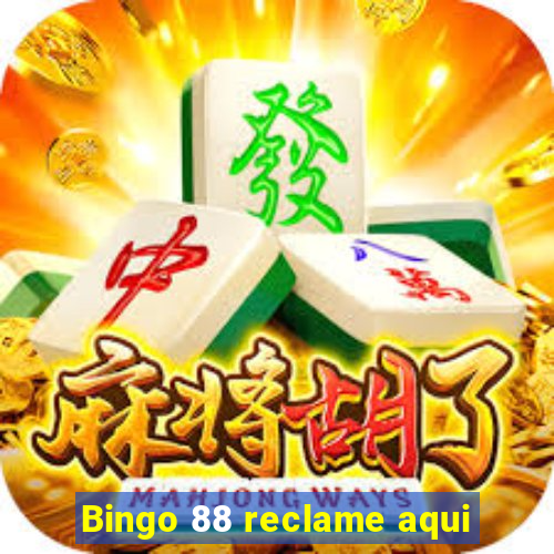 Bingo 88 reclame aqui