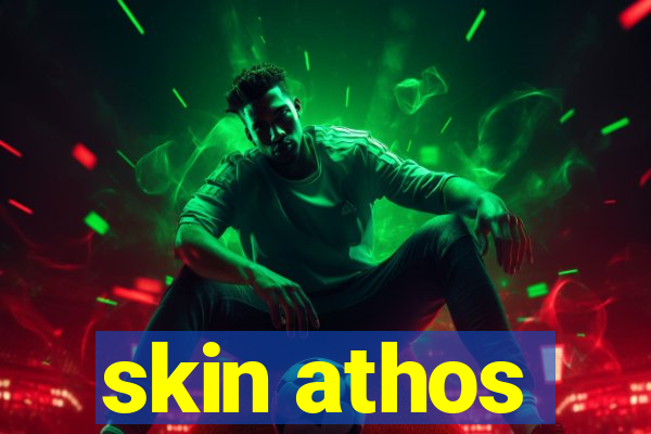 skin athos