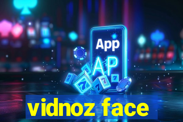 vidnoz face