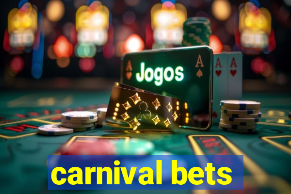 carnival bets