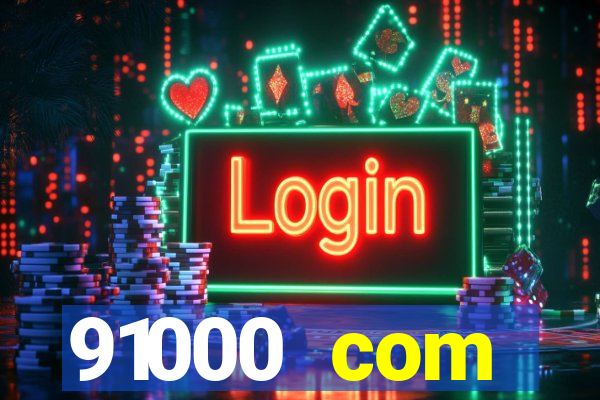 91000 com plataforma de jogos