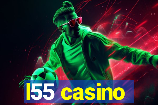 l55 casino