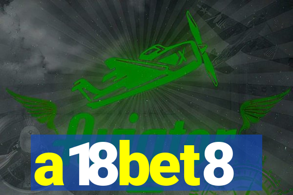 a18bet8