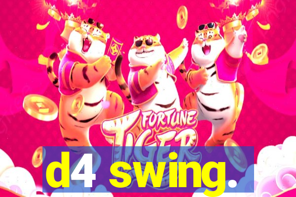 d4 swing.