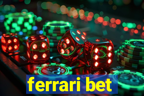 ferrari bet