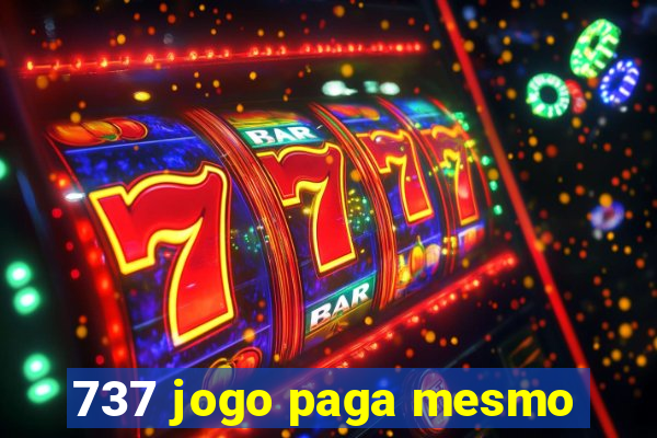 737 jogo paga mesmo