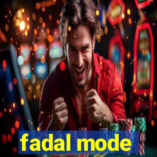 fadal mode