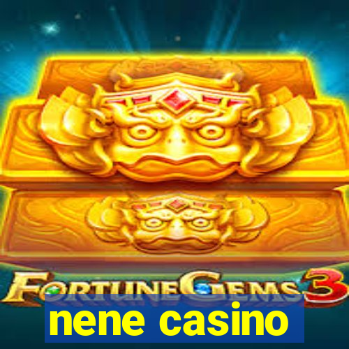 nene casino