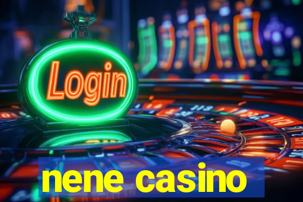 nene casino