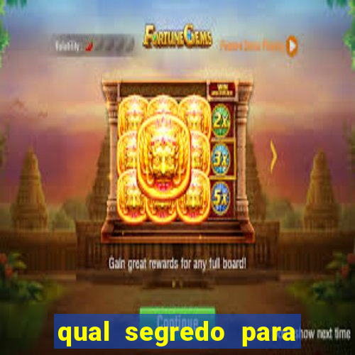 qual segredo para ganhar no minas cap