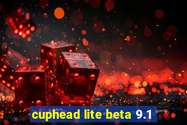 cuphead lite beta 9.1