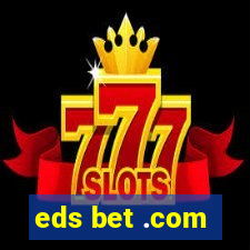 eds bet .com