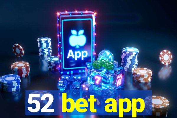 52 bet app