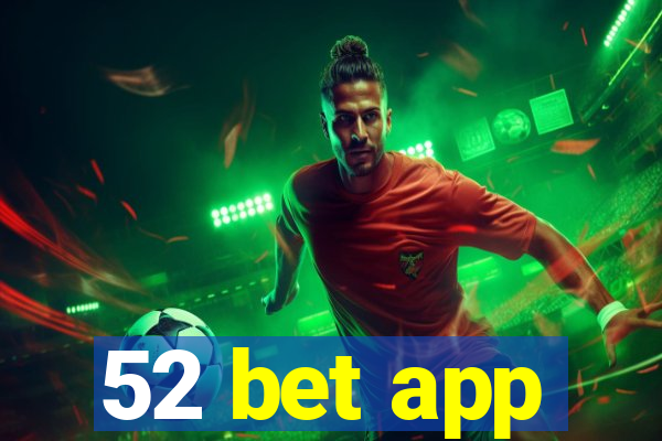 52 bet app