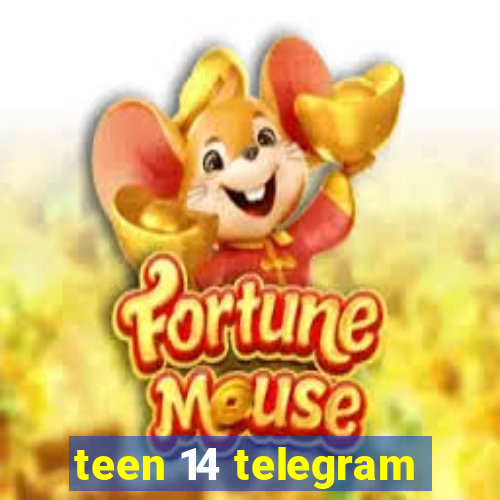 teen 14 telegram