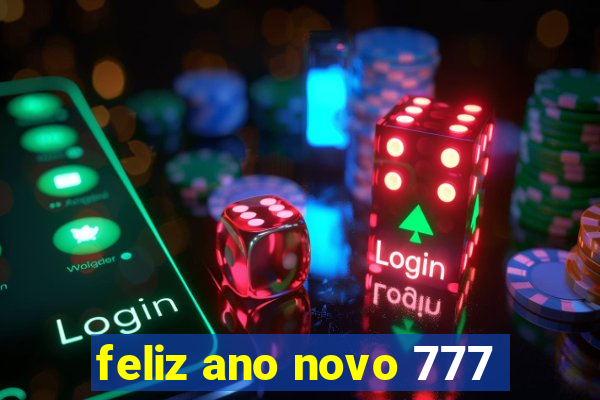 feliz ano novo 777