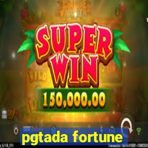 pgtada fortune