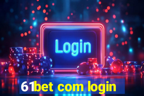 61bet com login