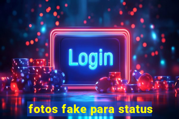 fotos fake para status