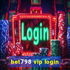 bet798 vip login