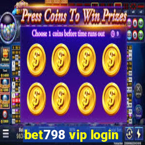 bet798 vip login