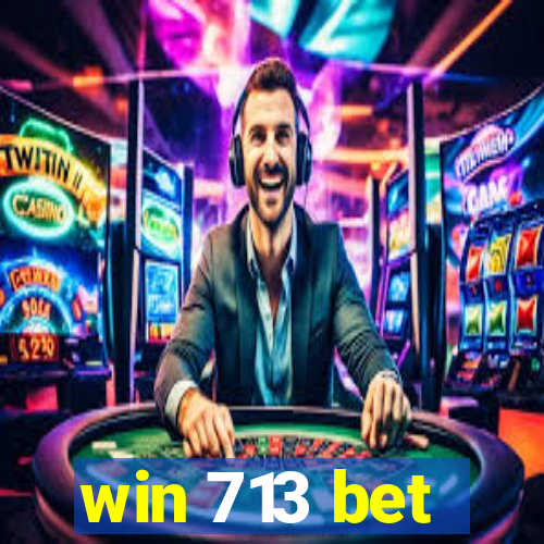 win 713 bet