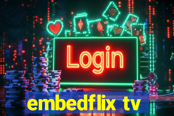 embedflix tv