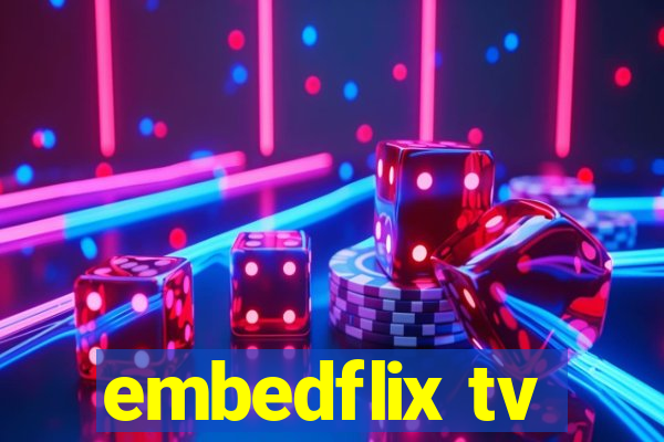 embedflix tv