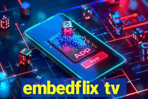 embedflix tv