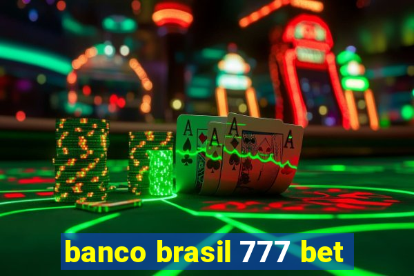 banco brasil 777 bet