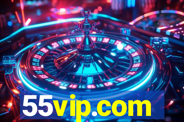 55vip.com