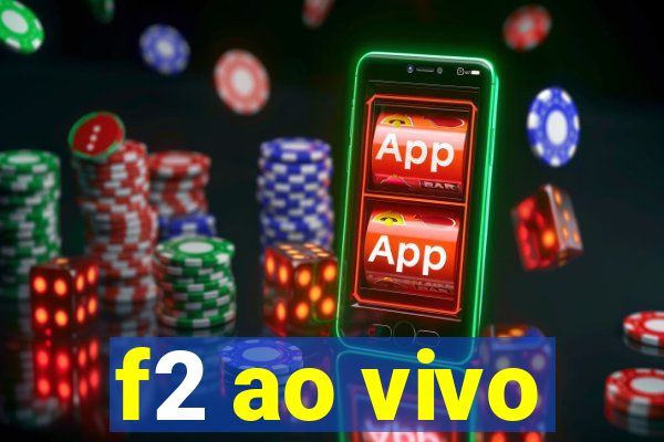 f2 ao vivo