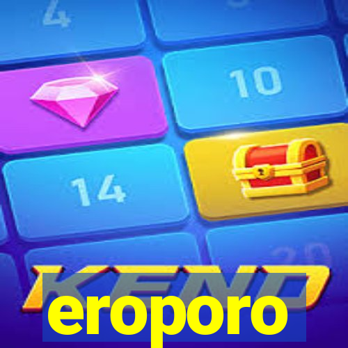 eroporo