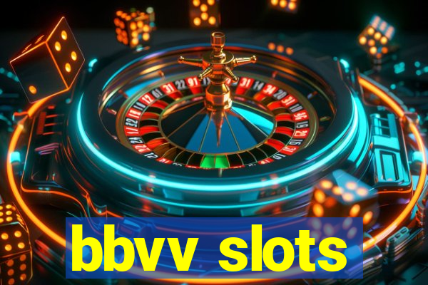 bbvv slots