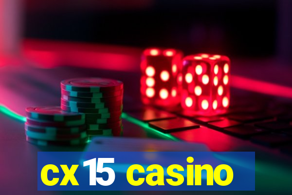 cx15 casino