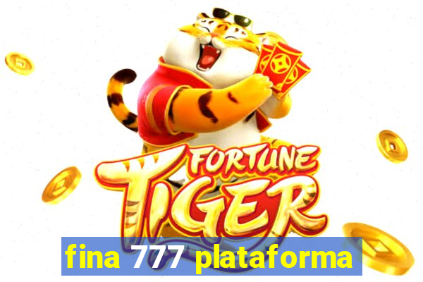 fina 777 plataforma